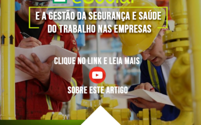 O eSocial e a Gestão da Segurança e Saúde do Trabalho nas Empresas