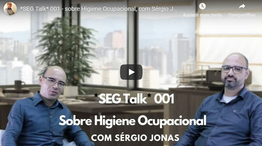 SEG Talk sobre Higiene Ocupacional